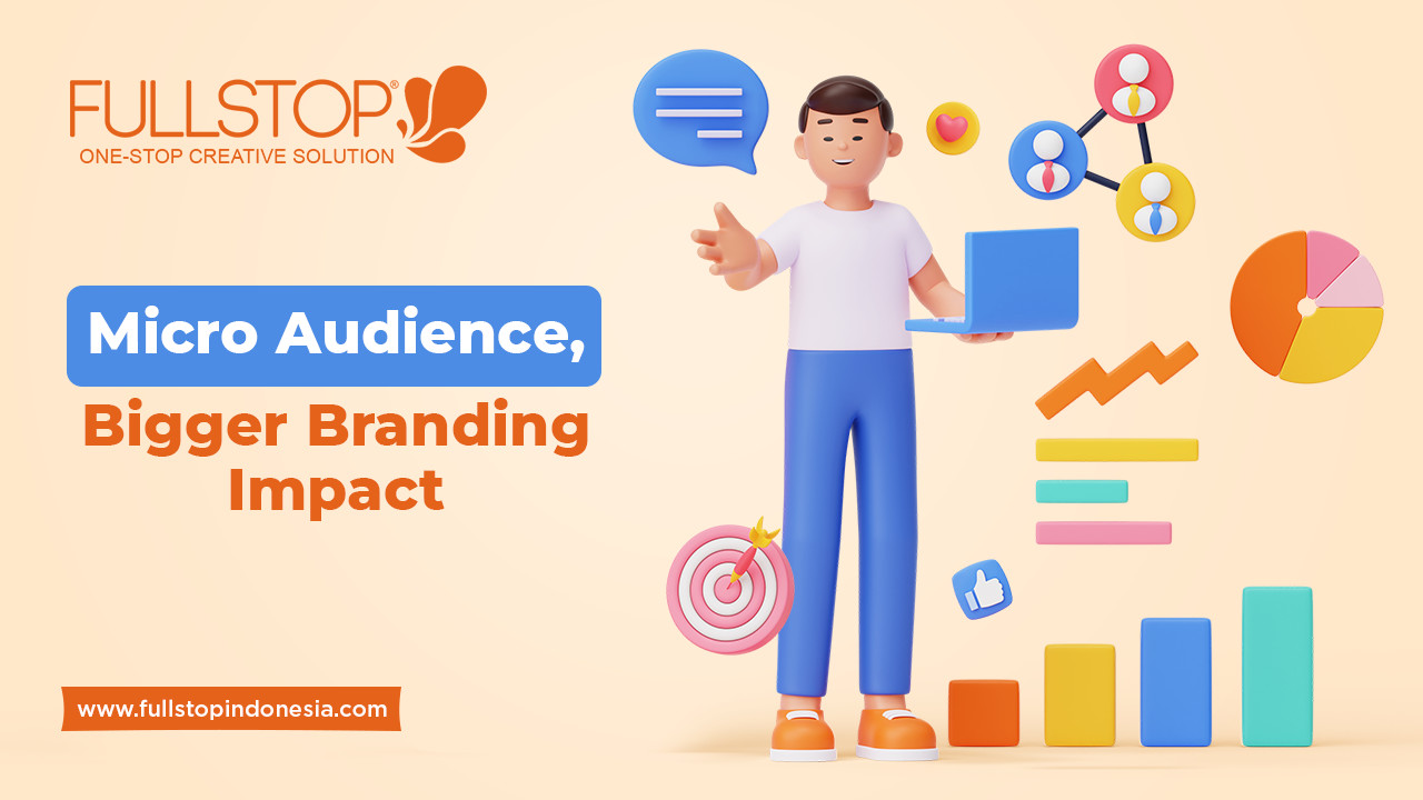 Micro Audience, Bigger Branding Impact